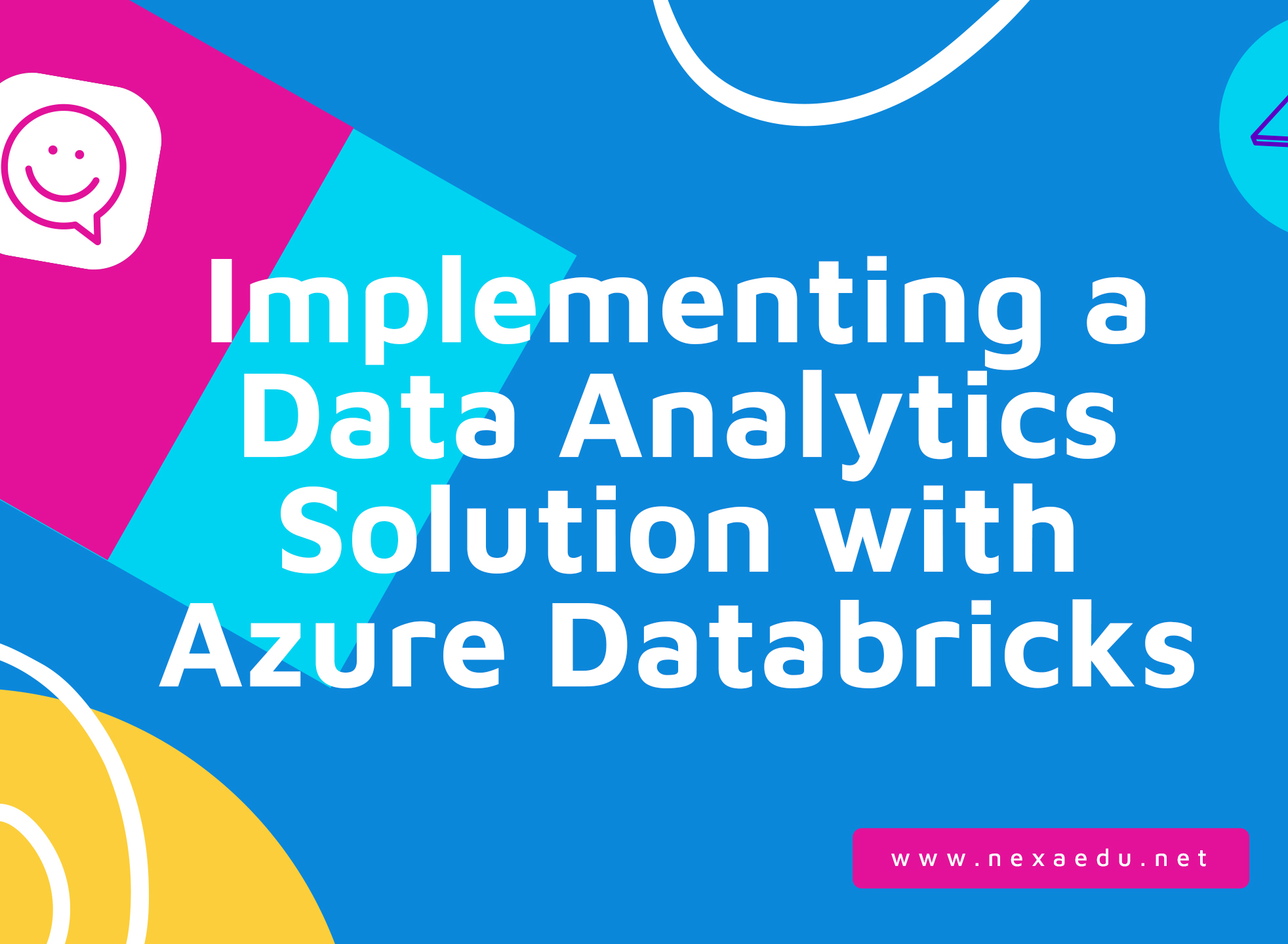 Implementing a Data Analytics Solution with Azure Databricks
